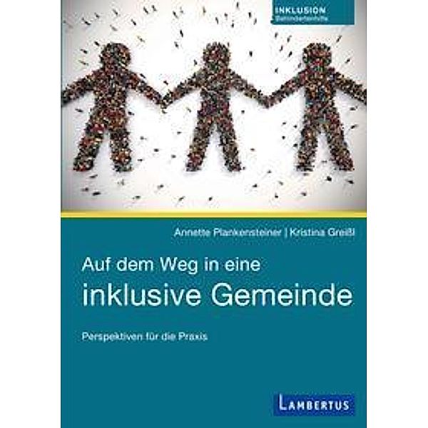 Auf dem Weg in eine inklusive Gemeinde, Annette Plankensteiner, Kristina Greißl