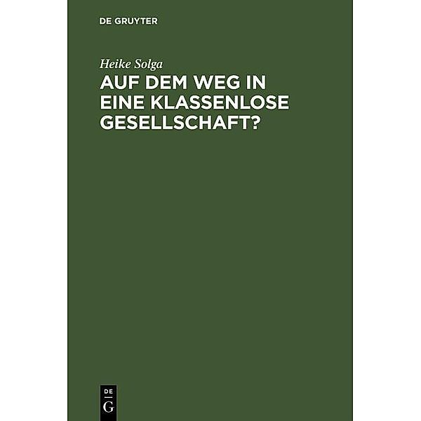 Auf dem Weg in eine klassenlose Gesellschaft ?, Heike Solga