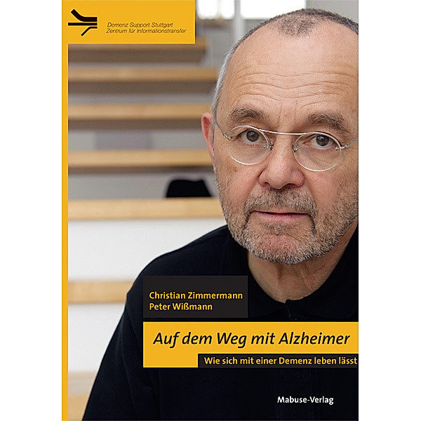 Auf dem Weg mit Alzheimer, Christian Zimmermann, Peter Wissmann