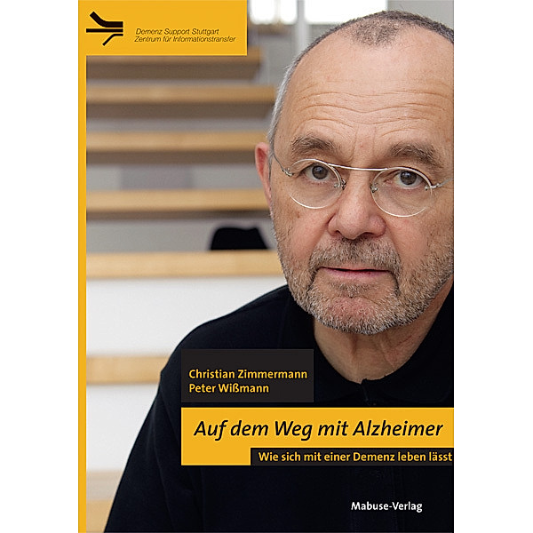 Auf dem Weg mit Alzheimer, Christian Zimmermann, Peter Wißmann