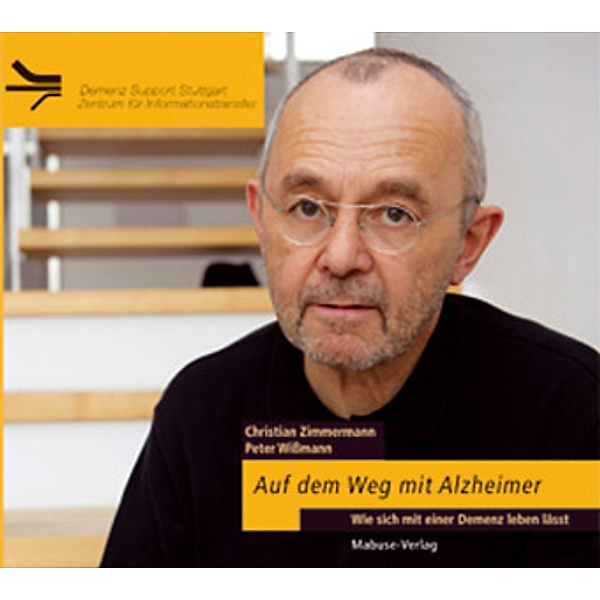 Auf dem Weg mit Alzheimer, Audio-CD, Christian Zimmermann, Peter Wißmann