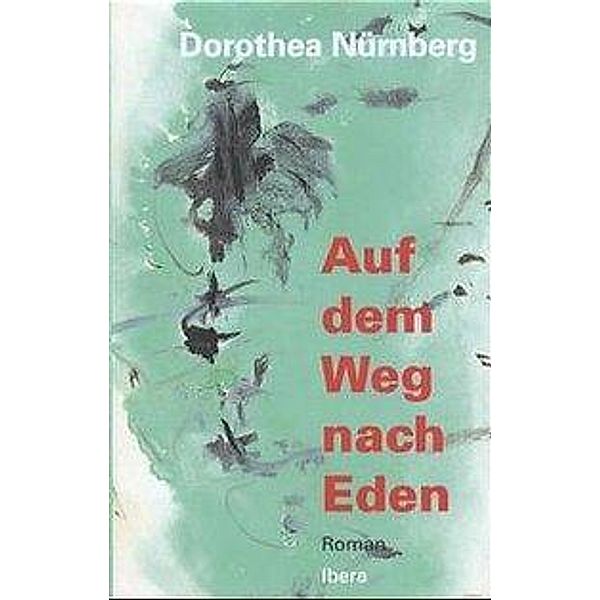 Auf dem Weg nach Eden, Dorothea Nürnberg