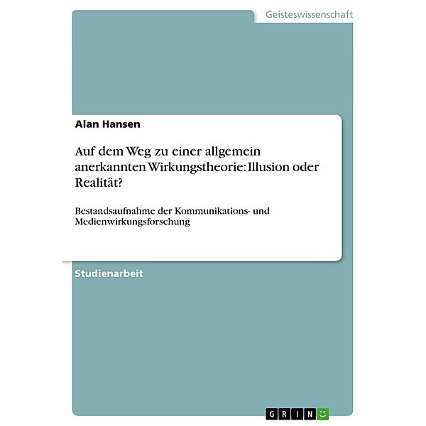 Auf dem Weg zu einer allgemein anerkannten Wirkungstheorie: Illusion oder Realität?, Alan Hansen