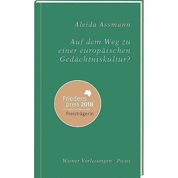 Auf dem Weg zu einer europäischen Gedächtniskultur, Aleida Assmann