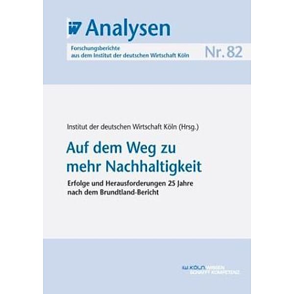 Auf dem Weg zu mehr Nachhaltigkeit, Erfolge und Herausforderungen 25 Jahre nach dem Brundtland-Bericht