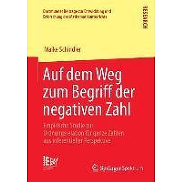 Auf dem Weg zum Begriff der negativen Zahl / Dortmunder Beiträge zur Entwicklung und Erforschung des Mathematikunterrichts Bd.15, Maike Schindler
