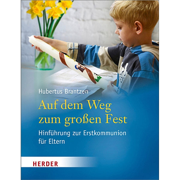 Auf dem Weg zum großen Fest, Hubertus Brantzen