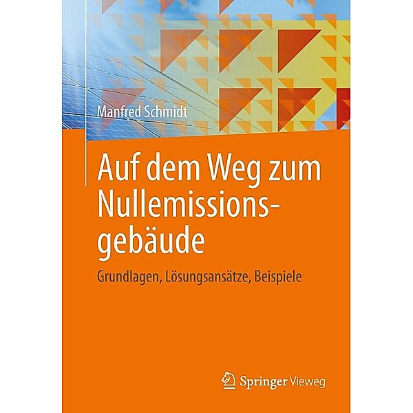 Auf dem Weg zum Nullemissionsgebäude, Manfred Schmidt