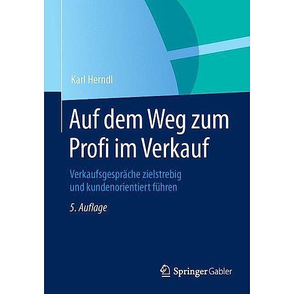 Auf dem Weg zum Profi im Verkauf, Karl Herndl