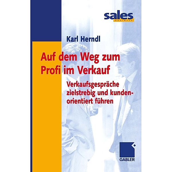 Auf dem Weg zum Profi im Verkauf, Karl Herndl