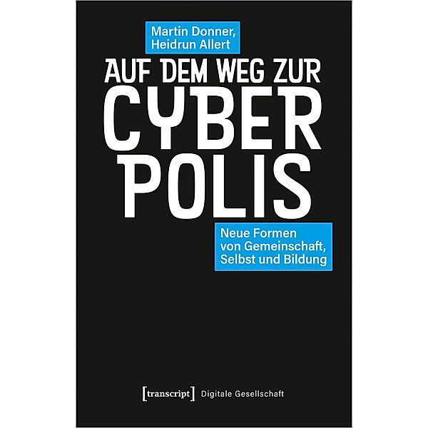 Auf dem Weg zur Cyberpolis, Martin Donner, Heidrun Allert