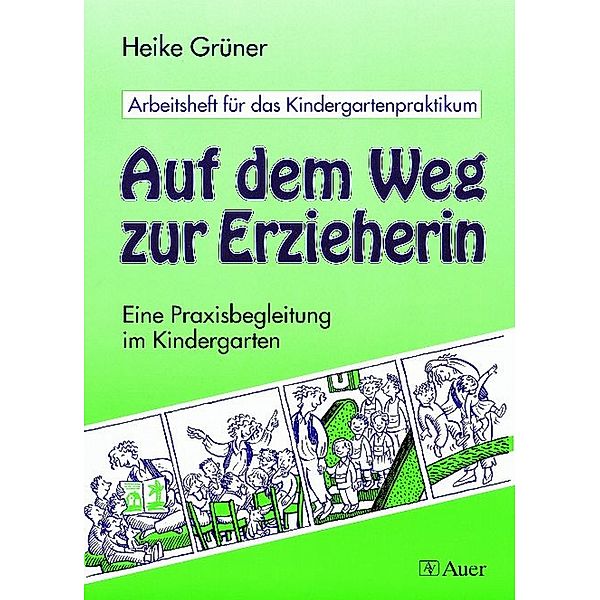 Auf dem Weg zur Erzieherin, Heike Grüner