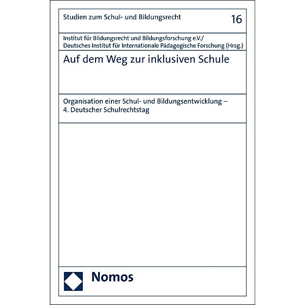 Auf dem Weg zur inklusiven Schule / Studien zum Schul- und Bildungsrecht Bd.16