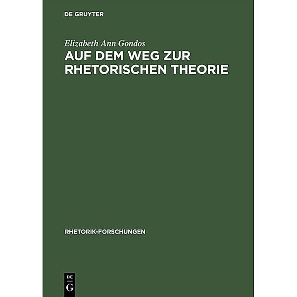 Auf dem Weg zur rhetorischen Theorie, Elizabeth A. Gondos