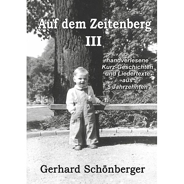 Auf dem Zeitenberg III, Gerhard Schönberger
