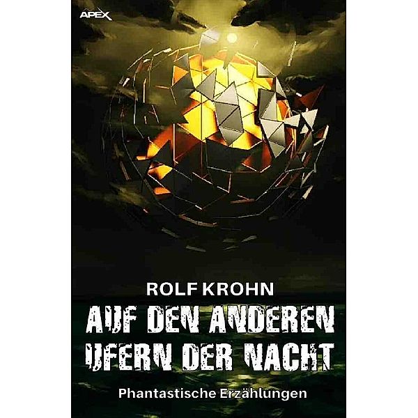 Auf den anderen Ufern der Nacht, Rolf Krohn