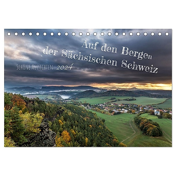 Auf den Bergen der Sächsischen Schweiz (Tischkalender 2024 DIN A5 quer), CALVENDO Monatskalender, Linda Geisdorf