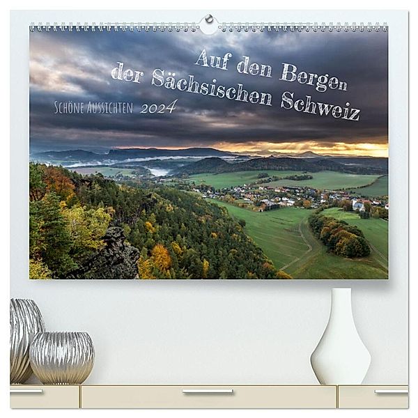 Auf den Bergen der Sächsischen Schweiz (hochwertiger Premium Wandkalender 2024 DIN A2 quer), Kunstdruck in Hochglanz, Linda Geisdorf