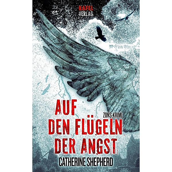 Auf den Flügeln der Angst / Zons-Thriller Bd.4, Catherine Shepherd