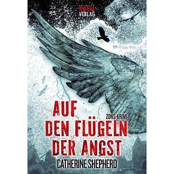 Auf den Flügeln der Angst / Zons-Thriller Bd.4, Catherine Shepherd