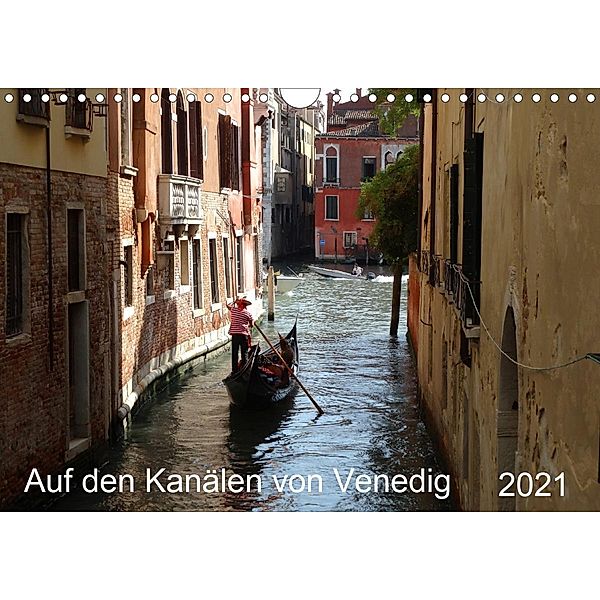 Auf den Kanälen von Venedig (Wandkalender 2021 DIN A4 quer), Sergej Schmidt