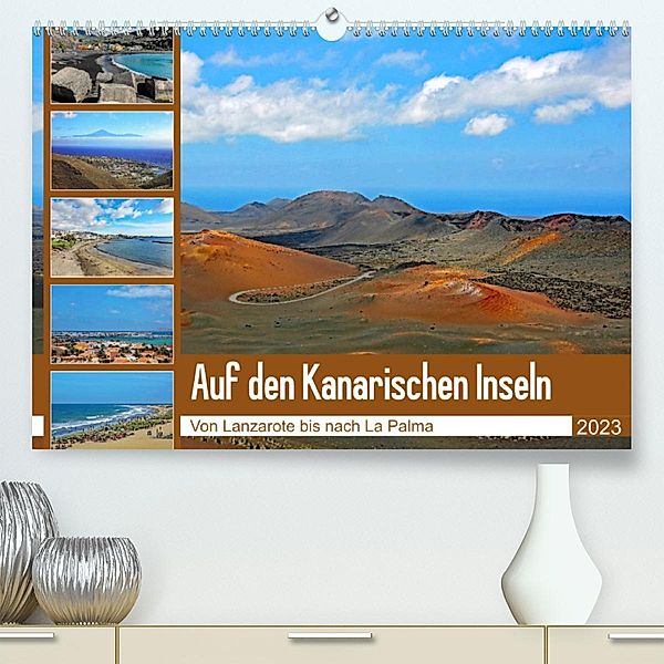 Auf den Kanarischen Inseln (Premium, hochwertiger DIN A2 Wandkalender 2023, Kunstdruck in Hochglanz), Klaus Eppele
