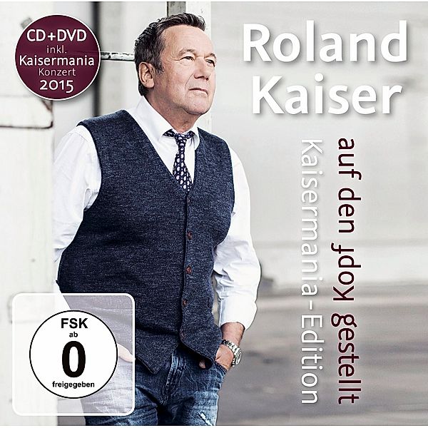 Auf den Kopf gestellt - Die Kaisermania Edition (CD+DVD), Roland Kaiser