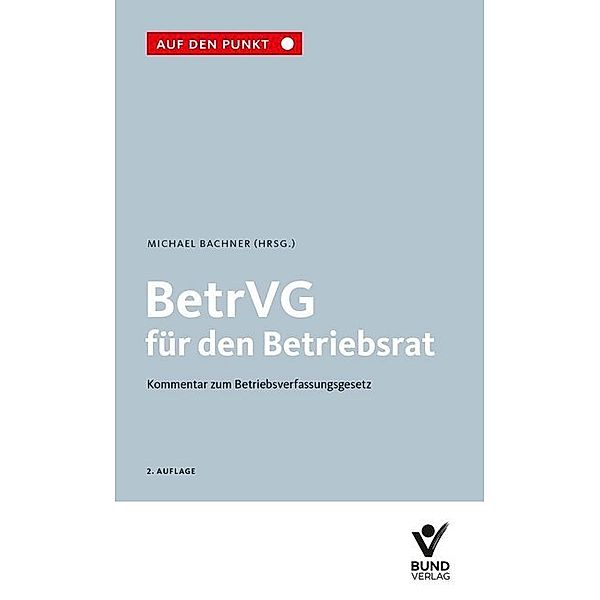 Auf den Punkt / BetrVG für den Betriebsrat