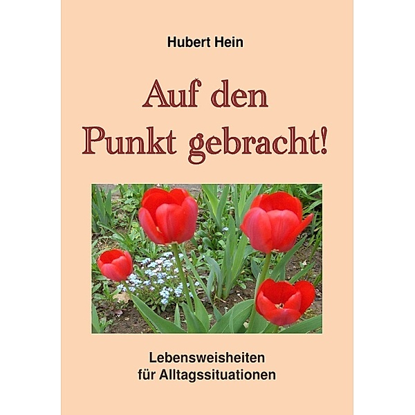 Auf den Punkt gebracht, Hubert Hein