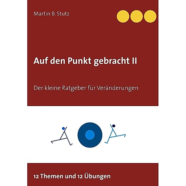 Auf den Punkt gebracht II, Martin B. Stutz