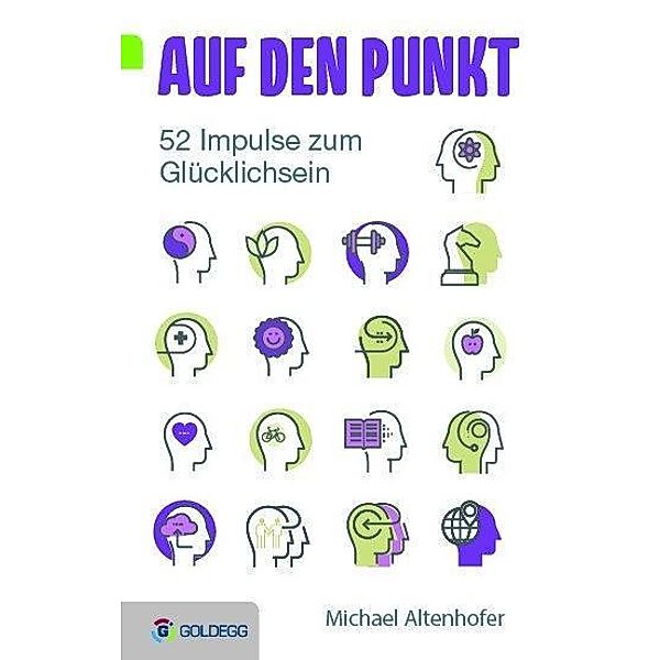 Auf den Punkt / Goldegg Leben und Gesundheit, Michael Altenhofer