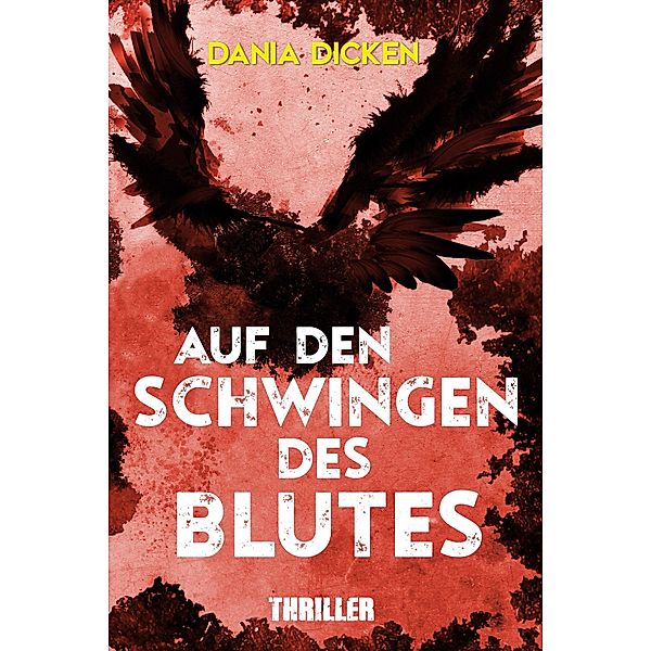 Auf den Schwingen des Blutes / Libby Whitman Bd.9, Dania Dicken