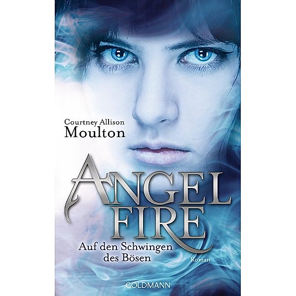 Auf den Schwingen des Bösen / Angelfire Trilogie Bd.2, Courtney Allison Moulton