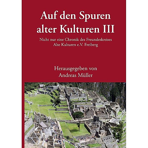 Auf den Spuren alter Kulturen III / Auf den Spuren alter Kulturen Bd.3