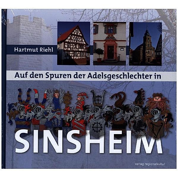 Auf den Spuren der Adelsgeschlechter in Sinsheim, Hartmut Riehl