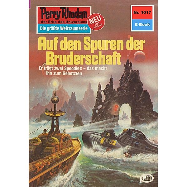 Auf den Spuren der Bruderschaft (Heftroman) / Perry Rhodan-Zyklus Die kosmische Hanse Bd.1017, Kurt Mahr