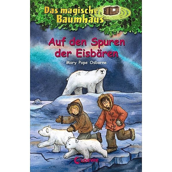 Auf den Spuren der Eisbären / Das magische Baumhaus Bd.12, Mary Pope Osborne