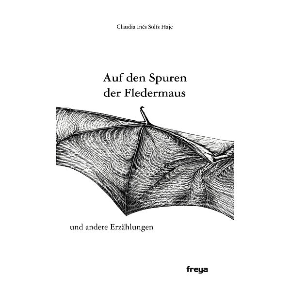 Auf den Spuren der Fledermaus, Claudia Inés Solis Haje