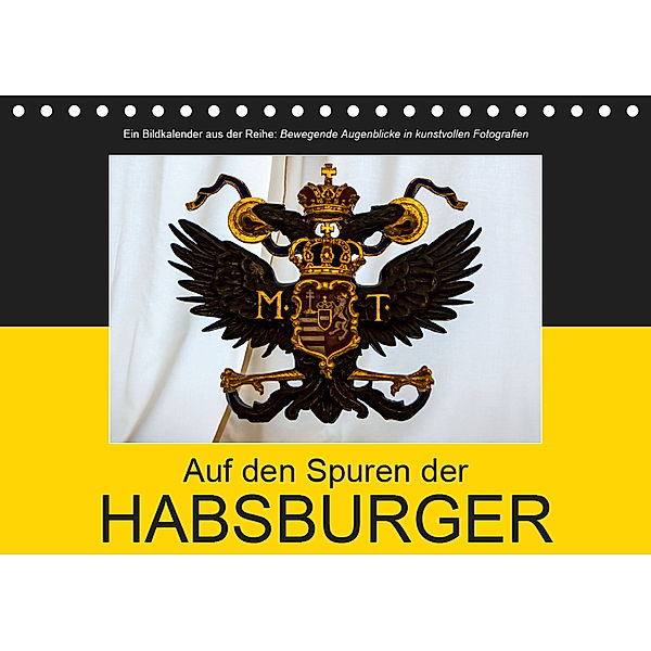 Auf den Spuren der HabsburgerAT-Version (Tischkalender 2019 DIN A5 quer), Alexander Bartek