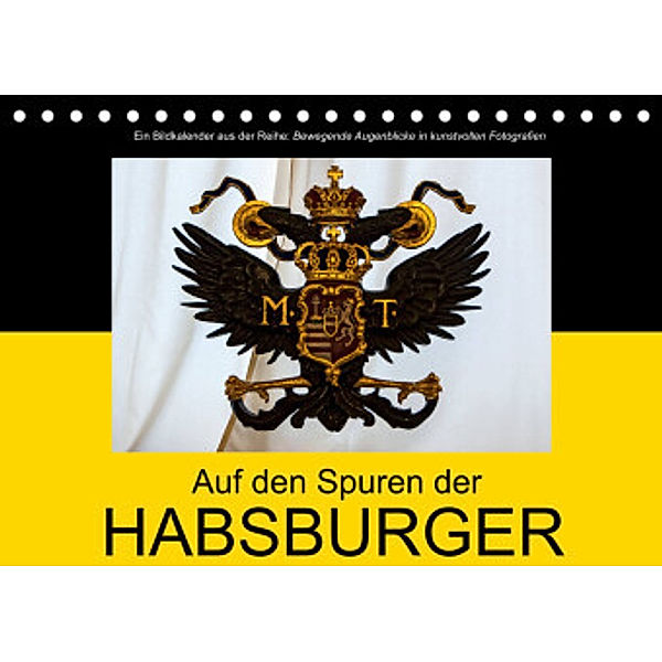 Auf den Spuren der HabsburgerAT-Version  (Tischkalender 2022 DIN A5 quer), Alexander Bartek