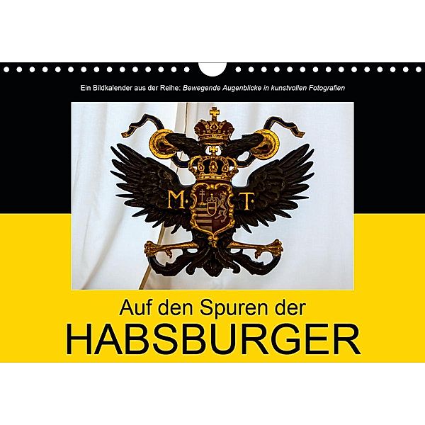 Auf den Spuren der HabsburgerAT-Version (Wandkalender 2021 DIN A4 quer), Alexander Bartek