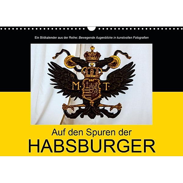 Auf den Spuren der HabsburgerAT-Version (Wandkalender 2021 DIN A3 quer), Alexander Bartek