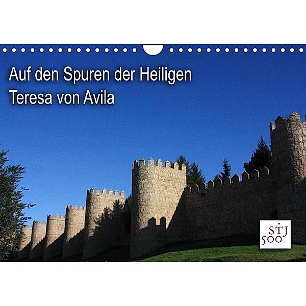 Auf den Spuren der Heilige Teresa von Avila (Wandkalender 2023 DIN A4 quer), Kunstmotivation Wilson und Reisenegger GbR