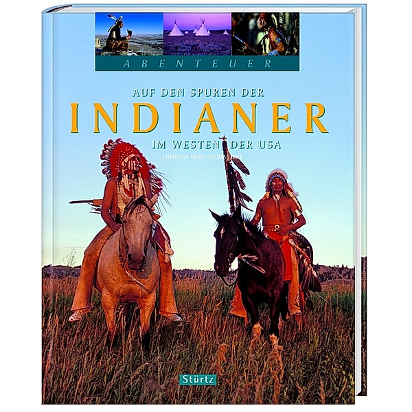 Auf den Spuren der Indianer im Westen der USA, Thomas Jeier