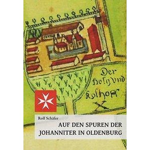 Auf den Spuren der Johanniter in Oldenburg, Rolf Schäfer