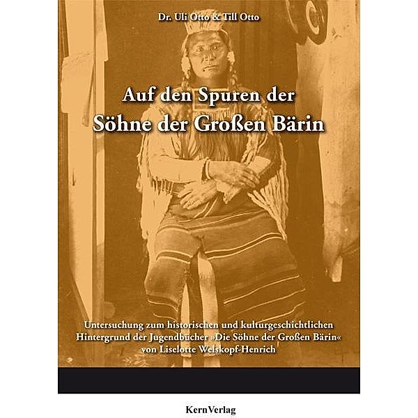 Auf den Spuren der Söhne der Großen Bärin, Till Otto, Uli Otto