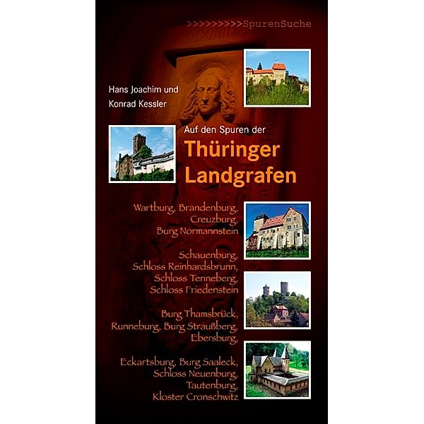 Auf den Spuren der Thüringer Landgrafen, Hans J. Kessler, Konrad Kessler