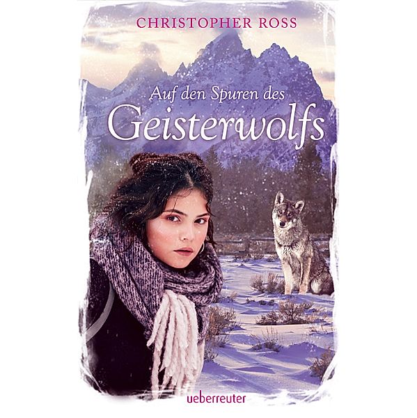 Auf den Spuren des Geisterwolfs, Christopher Ross