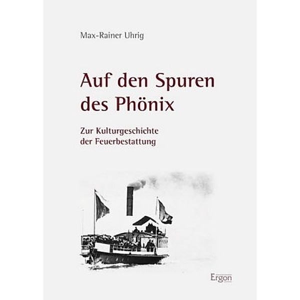 Auf den Spuren des Phönix, Max-Rainer Uhrig