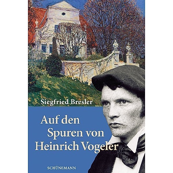 Auf den Spuren von Heinrich Vogeler, Siegfried Bresler